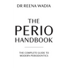 The Perio Handbook: The complete guide to modern periodontics