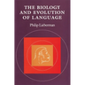 The Biology and Evolution of Language