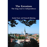 The Estonians; The long road to independence