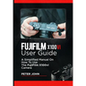 Fujifilm X100vi User Guide: A Simplified Manual on How to Use the Fujifilm X100vi Camera