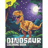 Dinosaur Coloring Book Volume 2: Awesome Dinosaur Coloring Book for Kids Aged 8-12 Years Old - Tyrannosaurus, Spinosaurus, Velociraptors, Allosaurus,