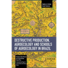Destructive Production, Agroecology and Schools of Agroecology in Brazil