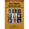 The Hbcu Sisterhood: Testimonies of Triumph and Transformation