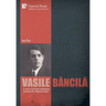 Vasile Băncilă. An ethnic-spiritualist metaphysics banned by the totalitarian regime