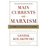 Main Currents of Marxism: The Founders - The Golden Age - The Breakdown
