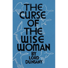 The Curse of the Wise Woman (Valancourt 20th Century Classics)