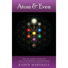 Atom & Even: Take the journey within that leads to Authenticity and Awakening