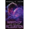 Wrath of Acquisition