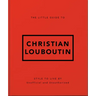The Little Guide to Christian Louboutin