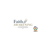 Faith Awakening: For Anyone Questioning, Seeking, or Ready to Explore What Real faith Looks Like