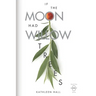 If the Moon Had Willow Trees