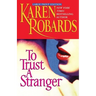 To Trust a Stranger