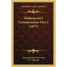 Shakespeare's Commentaries Part 2 (1875)