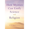 How Mystics Can Unify Science and Religion