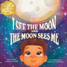 I See the Moon and the Moon Sees Me: I See the Moon and the Moon Sees Me