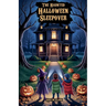 The Haunted Halloween Sleepover