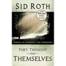 They Thought for Themselves: Daring to Confront the Forbidden