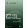 COVID-19 and Environment: Impacts of a Global Pandemic
