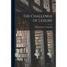 The Challenge of Leisure