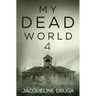 My Dead World 4