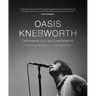 Oasis: Knebworth: Two Nights That Will Live Forever