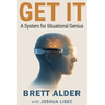 Get It: A System for Situational Genius
