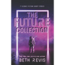 The Future Collection: Science Fiction Short Stories