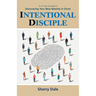 Intentional Disciple: Discovering Your New Identity in Christ