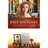 B'rit Hadasha: All Things Made New