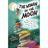 The Woman in the Moon: How Margaret Hamilton Helped Fly the First Astronauts to the Moon