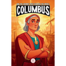 Christopher Columbus and the Journey That Changed the World: An Epic Adventure for Kids About the Discovery of America