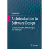 An Introduction to Software Design: Concepts, Principles, Methodologies, and Techniques