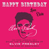 Happy Birthday-Love, Elvis: On Your Special Day, Enjoy the Wit and Wisdom of Elvis Presley, The King of Rock'n'Roll