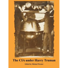 The CIA Under Harry Truman