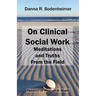 On Clinical Social Work: Meditations and Truths From the Field