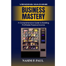 Vending Machine Business Mastery: Vending Machine Business Mastery