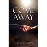 Come Away