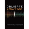 Obligate Synchrony