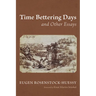 Time Bettering Days and Other Essays