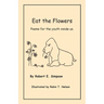Eat the Flowers: Poems for the youth inside us