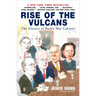 Rise of the Vulcans: The History of Bush's War Cabinet
