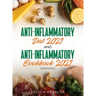 Anti-Inflammatory Diet 2021 AND Anti-Inflammatory Cookbook 2021: (2 Books IN 1)