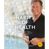 Dr. A's Habits of Health: The Path to Permanent Weight Control and Optimal Health