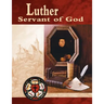 Luther, Servant of God Student Guide (Revised)