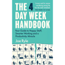 The 4 Day Week Handbook: Your Guide to Happy Staff, Smarter Working and a Productivity Miracle
