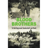 BLOOD BROTHERS - To Battleground Smokeshell and Back