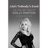 Ain't Nobody's Fool: The Life and Times of Dolly Parton