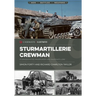 Sturmartillerie Crewman: Sturmgeschütze, Panzerjäger, and Panzerartillerie