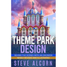 Theme Park Design: Behind the Scenes with an Engineer