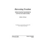 Harvesting Freedom: African American Agrarianism in Civil War Era South Carolina